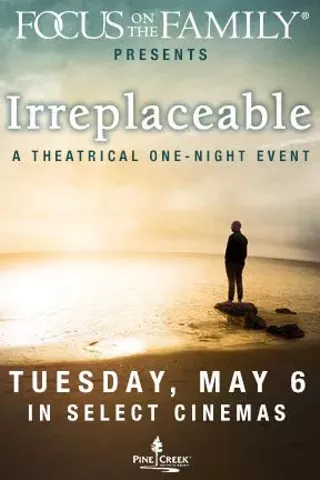 Image: Focus on the Family Presents: Irreplaceable
