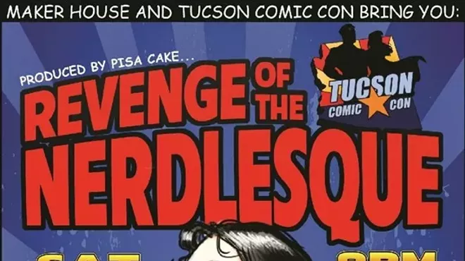 Image: Revenge of the Nerdlesque & Official Tucson Comic Con After Party