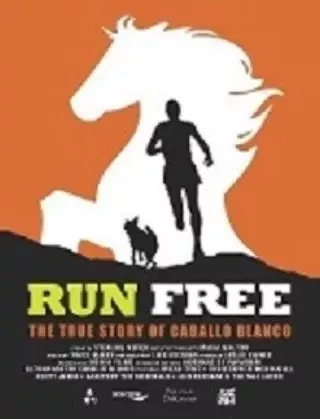 Image: Run Free: The True Story of Caballo Blanco