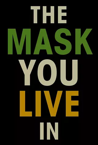Image: The Mask You Live In