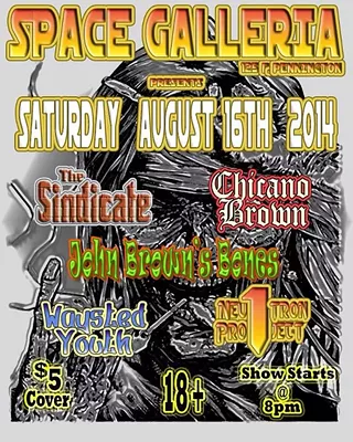 Image: The Sindicate, Chicano Brown, John Brown's Bones, Waysted Youth, Neutron One Project