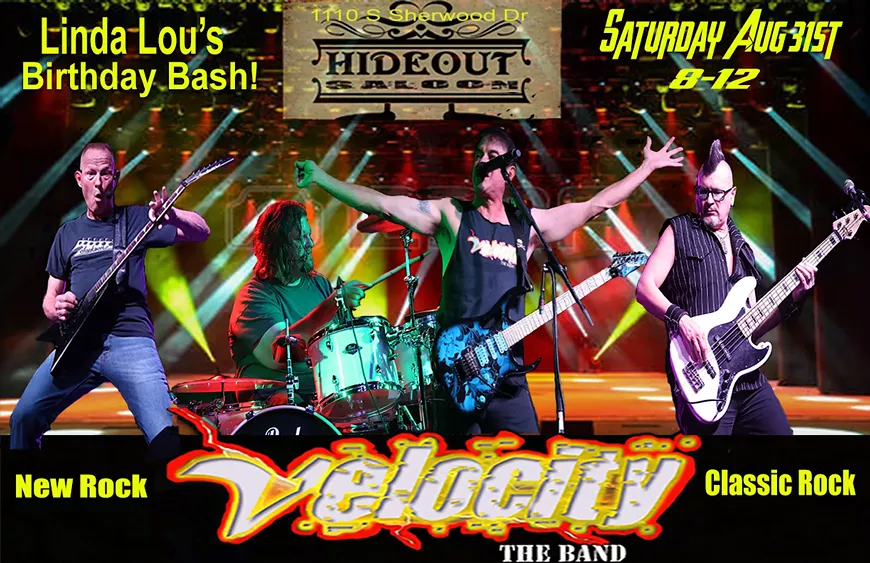Velocity at The Hideout Saloon (East Side)