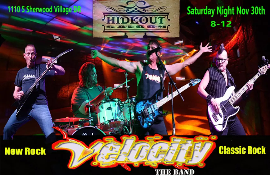 Velocity at The Hideout Saloon (East Side)