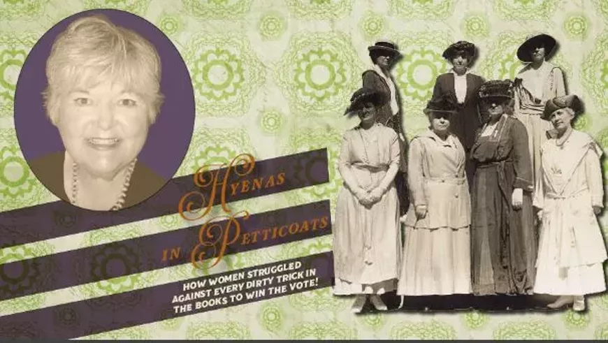 Hyenas in Petticoats- How Women Struggled Against Every Dirty Trick in the Books to Win the Vote!