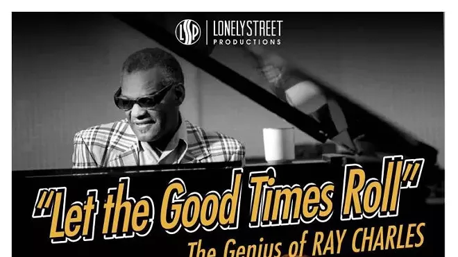 Image: Let the Good Times Roll- The Genius of Ray Charles!