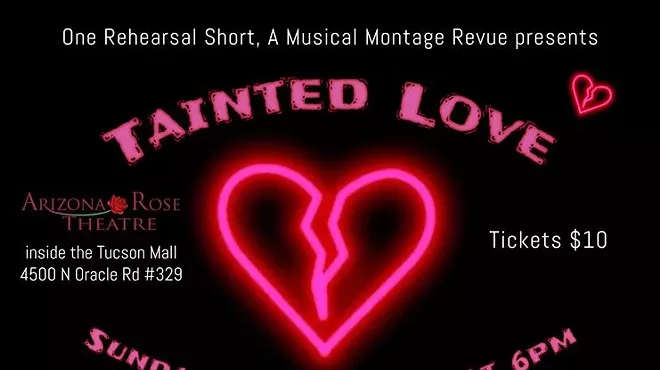 Image: One Rehearsal Short, A Musical Montage Revue presents &ldquo;Tainted Love"