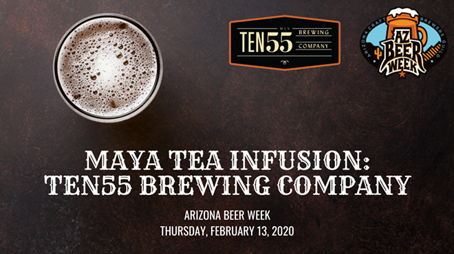 Image: Ten55 Arizona Beer Week: Maya Tea Infusion