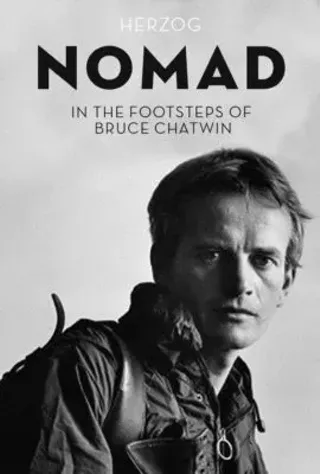 Image: Nomad: In The Footsteps Of Bruce Chatwin
