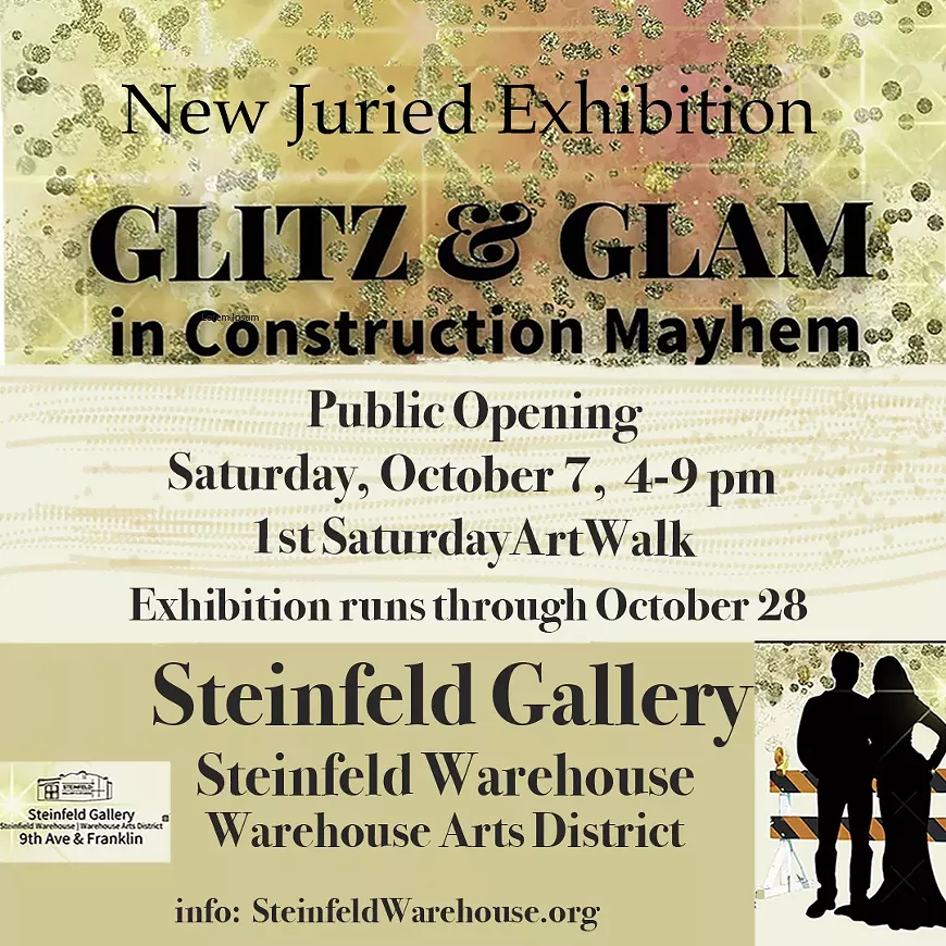 1st Saturday ArtWalk, GLITZ and GLAM ART EXHIBITION, October 7, Steinfeld Gallery