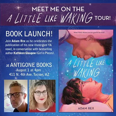 Image: Book Launch! for A Little Like Waking by Adam Rex