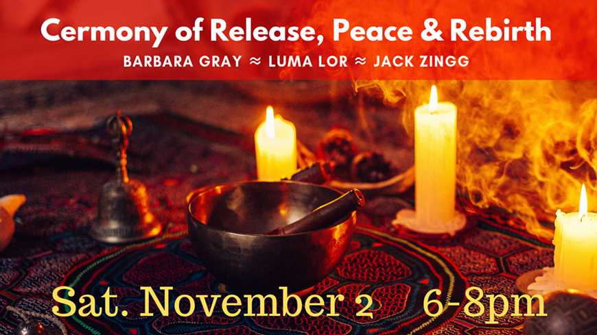 Ceremony of Release, Peace & Rebirth
