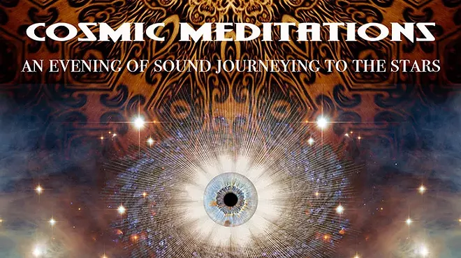 Image: Cosmic Meditations - An Evening of Sound Journeying to the Stars