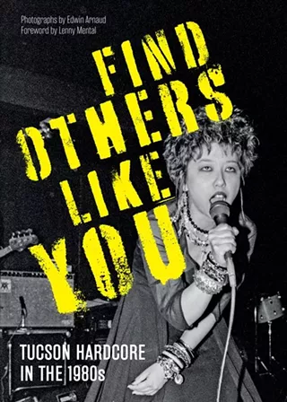 Image: Ed Arnaud "Find Others Like You" Book Signing - Tucson Punk of the 80s