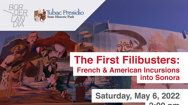 Image: First Filibusters: French & American Incursions into Sonora