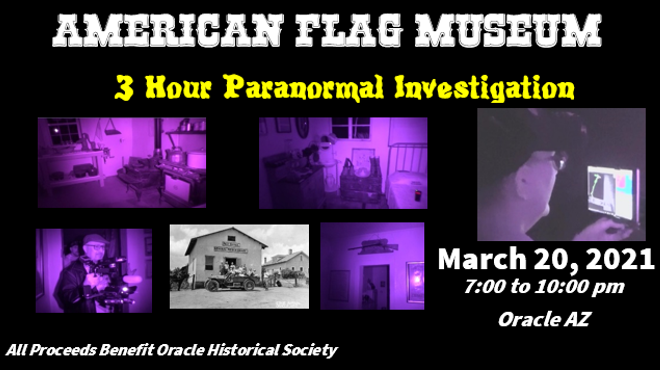Image: Ghost Hunt - American Flag Museum in Oracle AZ