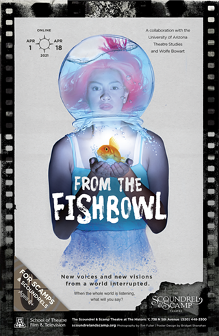 Image: The Scoundrel & Scamp Theatre and TFTV present "From the Fishbowl"