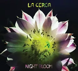 La Cerca &ldquo;Night Bloom&rdquo; Vinyl Release Show at Club Congress