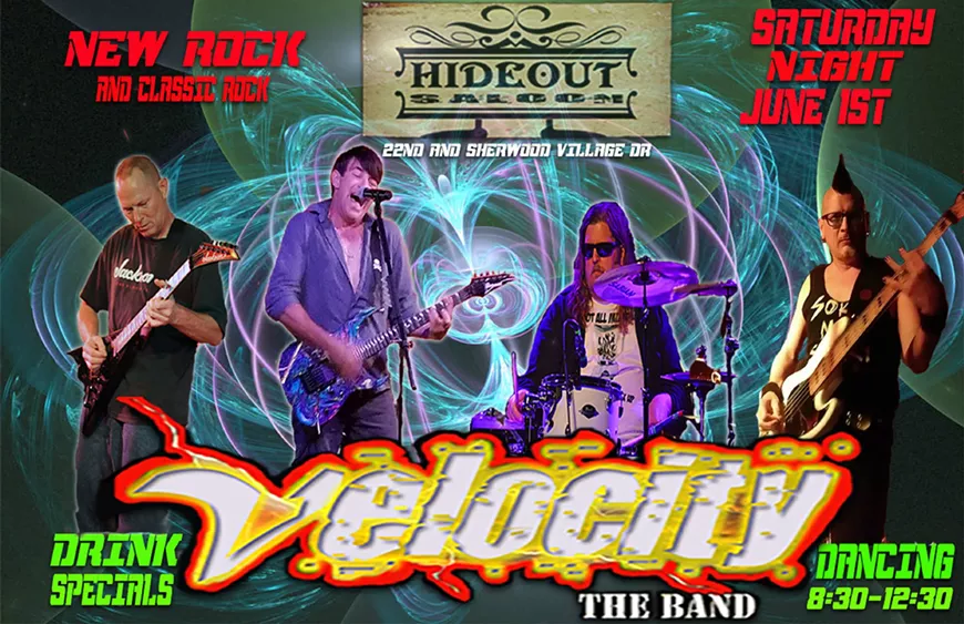 Velocity at The Hideout Saloon (East Side)